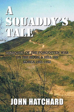 A Squaddy's Tale: Memories of the Korean War