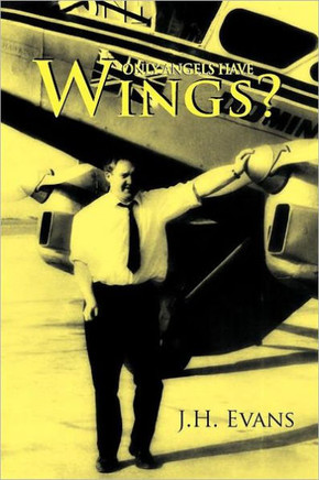 Only Angels Have Wings? - 9781465359667