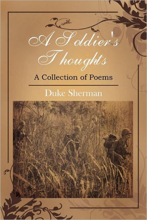 A Soldier's Thoughts: A Collection of Poems - 9781477146422