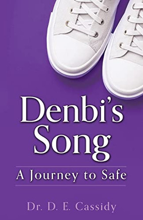 Denbi'S Song: A Journey To Safe