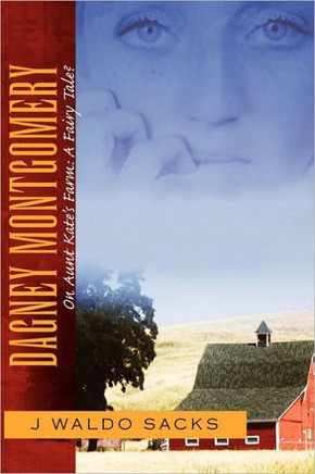 Dagney Montgomery on Aunt Kate's Farm: A Fairy Tale?