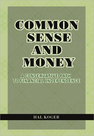 Common Sense and Money: A Conservative Path to Financial Independence - 9781462898312