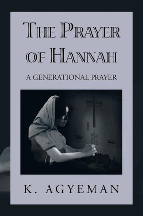 The Prayer of Hannah: A Generational Prayer - 9781479784936
