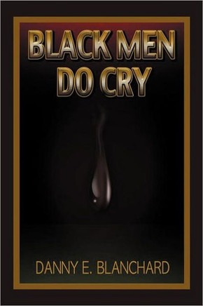 Black Men Do Cry - 9781469165677