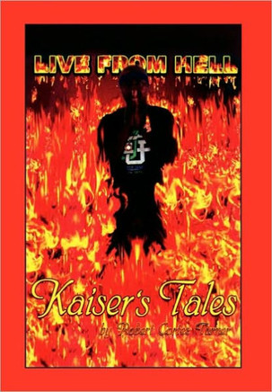 Live from Hell Kaiser's Tales - 9781450097444