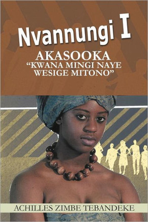 Nvannungi I: Akasooka ""Kwana Mingi Naye Wesige Mitono"" - 9781479719327