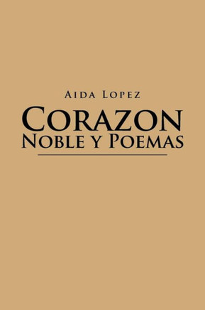 Corazon Noble y Poemas