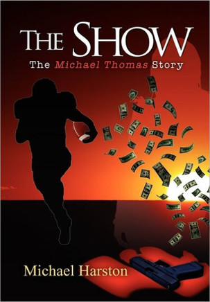 The Show: The Michael Thomas Story - 9781456862213