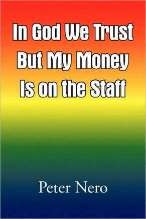 In God We Trust But My Money Is on the Staff