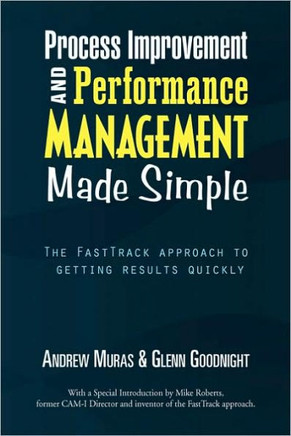 Process Improvement & Performance Management Made Simple - 9781441535450