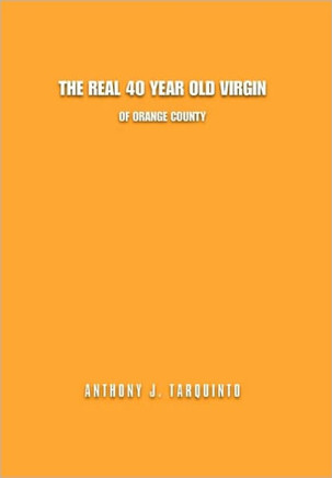 The Real 40 Year Old Virgin - 9781450023085