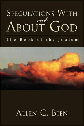 Speculations With and About God: The Book of the Joulum - 9781465387691