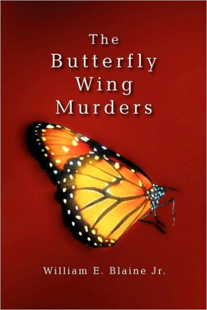 The Butterfly Wing Murders - 9781450035620