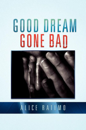 Good Dream Gone Bad