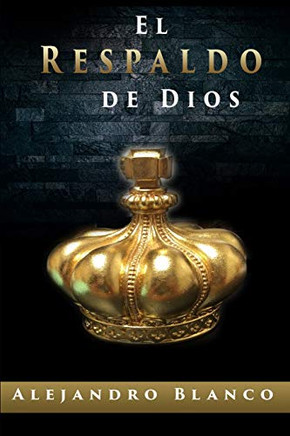 El Respaldo De Dios (Spanish Edition)