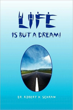 Life Is But a Dream!