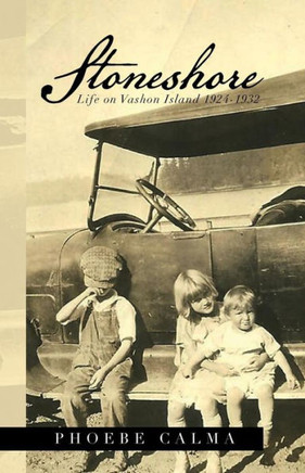 Stoneshore: Life on Vashon Island 1924-1932 - 9781483615530