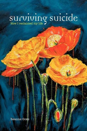 Surviving Suicide: How I Reclaimed My Life - 9781479757749