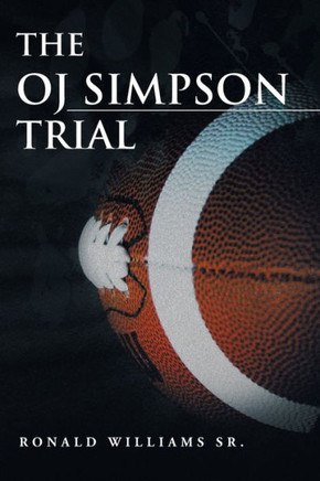 The Oj Simpson Trial - 9781483614656