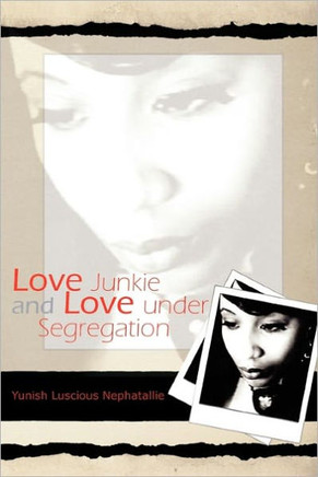 Love Junkie and Love Under Segregation