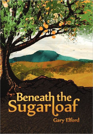Beneath the Sugarloaf - 9781462851270