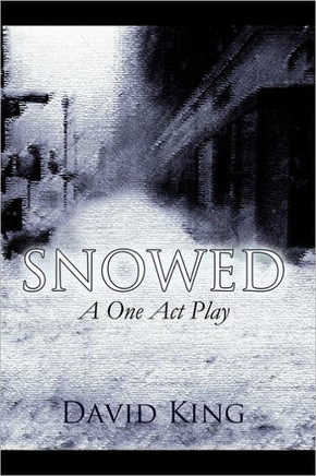 Snowed: A One Act Play - 9781462887828