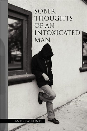 Sober Thoughts of an Intoxicated Man - 9781456822484