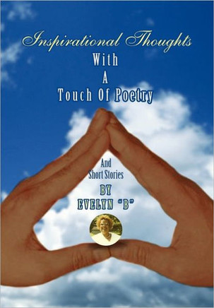 Inspirational Thoughts: With a Touch of Poetry and Short Stories - 9781465344953