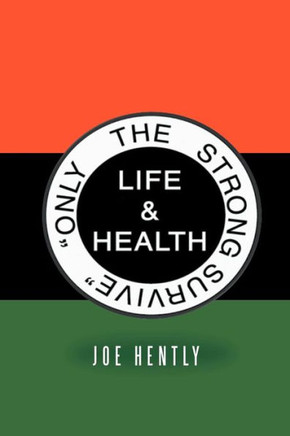 Only the Strong Survive: Life & Health - 9781479723416