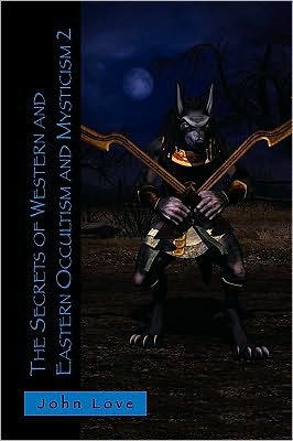 The Secrets of Western and Eastern Occultism and Mysticism 2