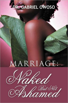 Marriage: Naked But Not Ashamed