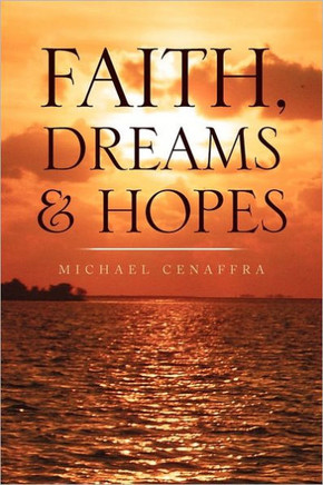 Faith, Dreams & Hopes - 9781453546345