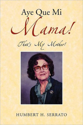 Aye Que Mi Mama!: That's My Mother!