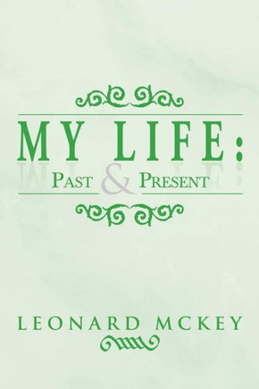 My Life: Past and Present - 9781483639772