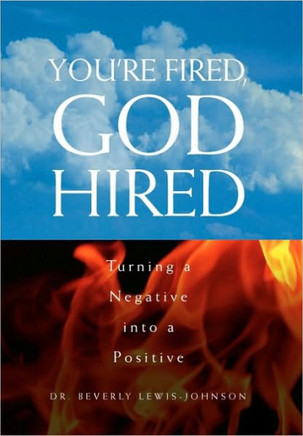 You're Fired, God Hired - 9781453529966