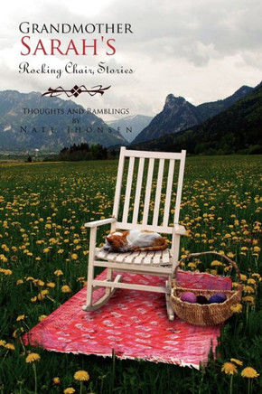 Grandmother Sarah's Rocking Chair, Stories - 9781453513491
