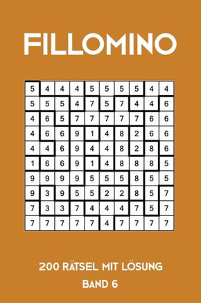 Fillomino 200 Rätsel mit Lösung Band 6: Puzzle Rätsel Heft, 10x10, 2 Rätsel pro Seite (German Edition)