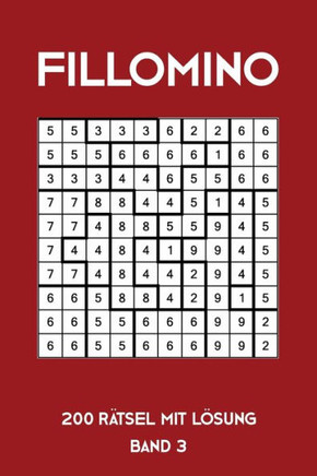 Fillomino 200 Rätsel mit Lösung Band 3: Puzzle Rätsel Heft, 10x10, 2 Rätsel pro Seite (German Edition)