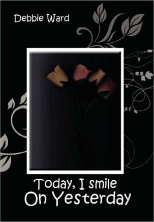 Today, I Smile on Yesterday - 9781453584101