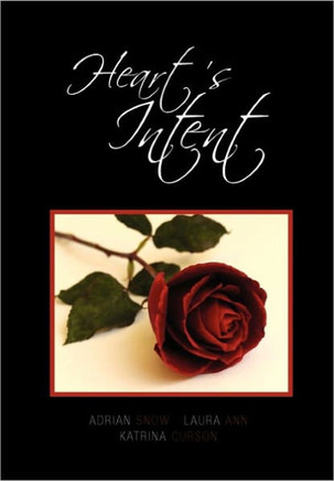 Heart's Intent: A Collection of Poetry - 9781462861170