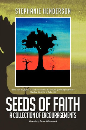 Seeds of Faith: A Collection of Encouragements - 9781479740437