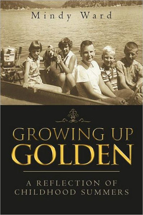 Growing Up Golden: A Reflection of Childhood Summers - 9781465397201
