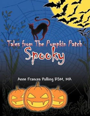 Tales from the Pumpkin Patch Spooky: Kitten Who Wanted to Fly