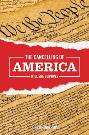 The Cancelling Of America: Will She Survive?
