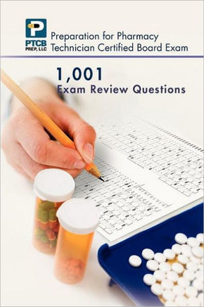 1,001 Certified Pharmacy Technician Board Review Exam Questions - 9781469135663