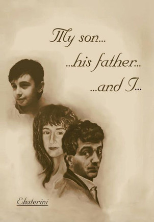 My Son...His Father...and I... - 9781479745395
