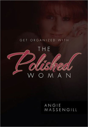Get Organized with The Polished Woman - 9781456841850