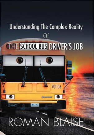 Understanding the Complex Reality of the School Bus Driver's Job - 9781465391971