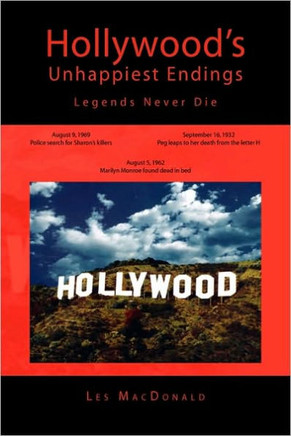 Hollywood's Unhappiest Endings: Legends Never Die - 9781441584274