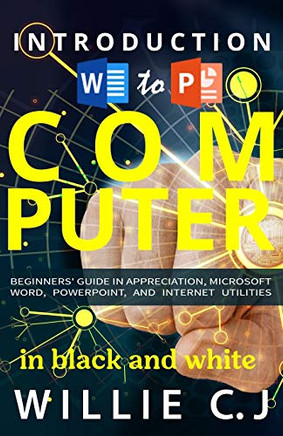 INTRODUCTION TO COMPUTER APPRECIATION AND INTERNET UTILITY